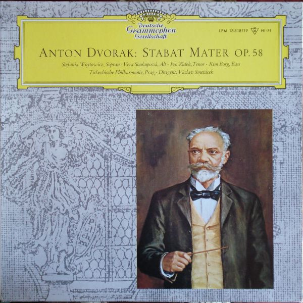 Cover zu Antonín Dvořák - Stefania Woytowicz ‧ Věra Soukupová ‧ Ivo Žídek ‧ Kim Borg ‧ The Czech Philharmonic Orchestra ‧ Dirigent: Václav Smetáček - Stabat Mater Op. 58 | 1962 | Vinyl | Classical | Germany