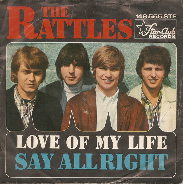 Cover zu The Rattles - Love Of My Life / Say Alright | 1966 | Vinyl | Rock | Germany