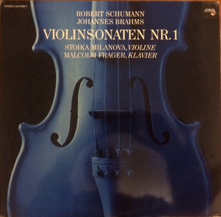 Cover zu Robert Schumann, Johannes Brahms, Stoika Milanova, Malcolm Frager - Violinsonaten Nr. 1 | Vinyl | Classical | Germany