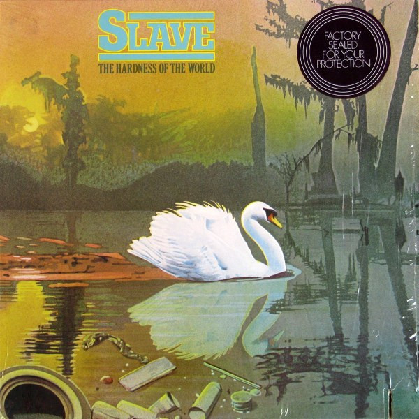 Cover zu Slave - The Hardness Of The World | 1977 | Vinyl | Funk / Soul | US Schallplatten Ankauf