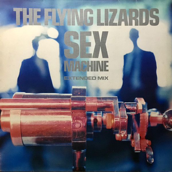 Cover zu The Flying Lizards - Sex Machine | 1984 | Vinyl | Electronic | Europe