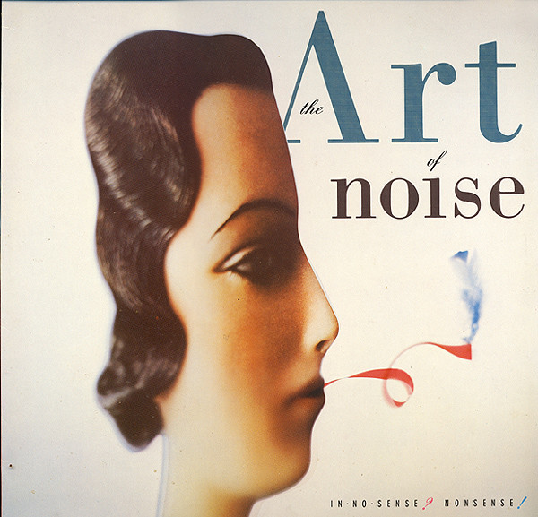 Cover zu The Art Of Noise - In No Sense? Nonsense! | 1987 | Vinyl | Electronic | Europe