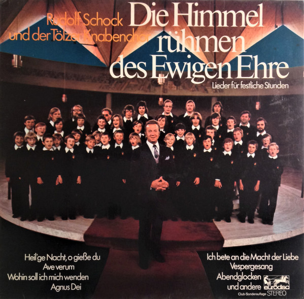 Cover zu Rudolf Schock Und Tölzer Knabenchor - Die Himmel Rühmen Des Ewigen Ehre (Lieder Für Festliche Stunden) | 1974 | Vinyl | Classical, Folk, World, & Country | Germany Schallplatten Ankauf