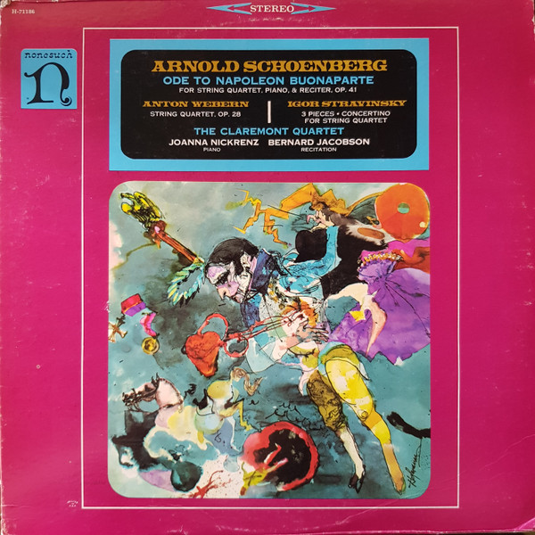 Cover zu Arnold Schoenberg / Anton Webern / Igor Stravinsky - The Claremont Quartet, Joanna Nickrenz, Bernard Jacobson - Ode To Napoleon Buonaparte For String Quartet, Piano, & Reciter, Op. 41 / String Quartet, Op. 28 / Three Pieces • Concertino For String Quartet | Vinyl | Classical | US