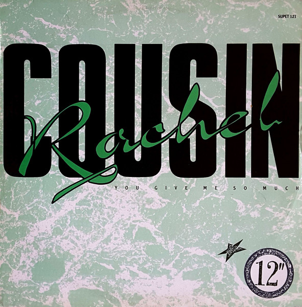 Cover zu Cousin Rachel - You Give Me So Much | 1988 | Vinyl | Electronic | UK Schallplatten Ankauf