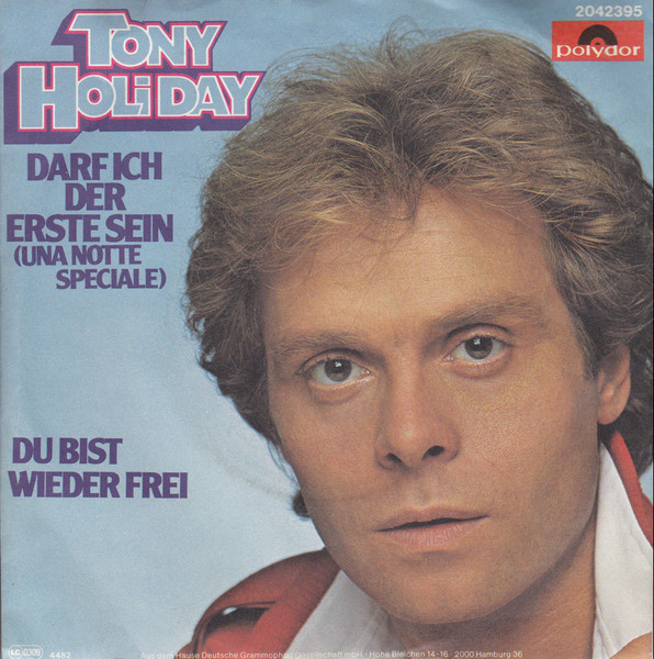Cover zu Tony Holiday - Darf Ich Der Erste Sein (Una Notte Speciale) | 1982 | Vinyl | Pop | Germany Schallplatten Ankauf
