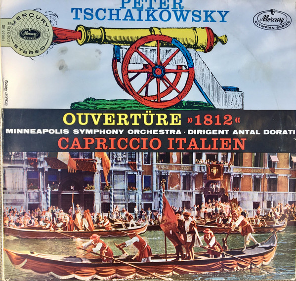 Cover zu Pyotr Ilyich Tchaikovsky - Minneapolis Symphony Orchestra, Antal Dorati - Ouvertüre »1812« / Capriccio Italien | Vinyl | Classical | Germany Schallplatten Ankauf