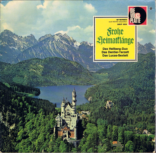 Cover zu Das Hellberg-Duo, Das Dentler-Terzett, Das Lucas-Sextett - Frohe Heimatklänge | Vinyl | Folk, World, & Country | Germany
