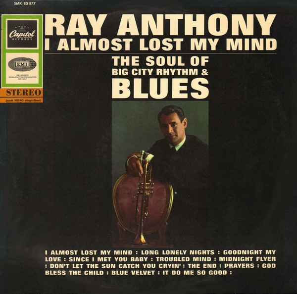 Cover zu Ray Anthony - I Almost Lost My Mind - The Soul Of Big City Rhythm & Blues | 1962 | Vinyl | Jazz | Germany Schallplatten Ankauf