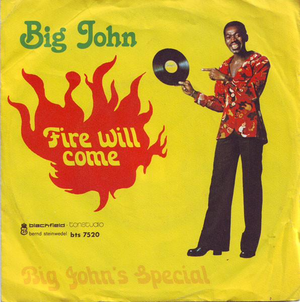 Cover zu Big John (11) - Fire Will Come / Big John's Special | Vinyl | Folk, World, & Country | Germany Schallplatten Ankauf