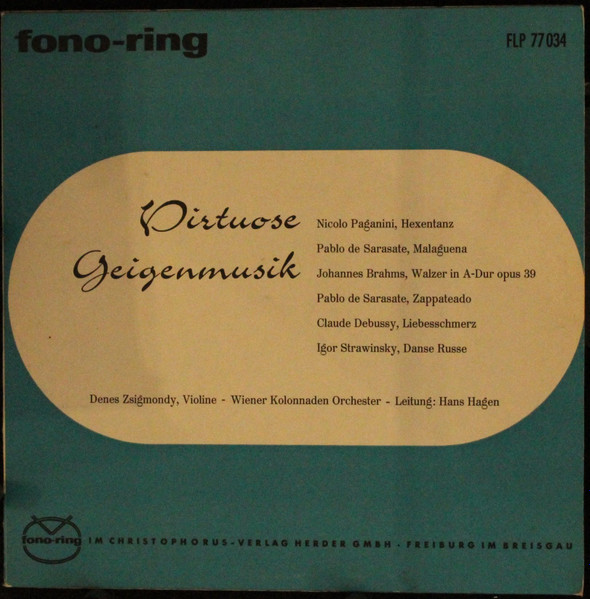 Bild Niccolò Paganini, Pablo de Sarasate, Johannes Brahms, Claude Debussy, Igor Stravinsky, Denes Zsigmondy, Wiener Kolonnaden-Orchester, Hans Hagen – Virtuose Geigenmusik | Classical Schallplatten Ankauf