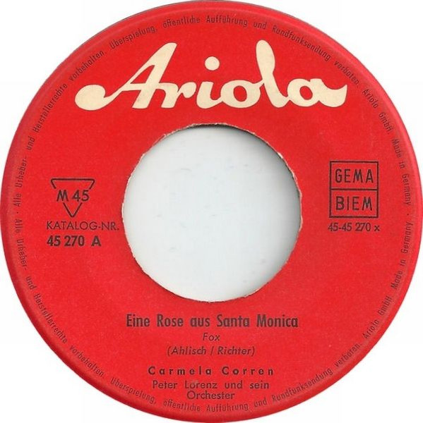 Cover zu Carmela Corren - Eine Rose Aus Santa Monica / Irgendwie Geht Es Immer Weiter | 1962 | Vinyl | Pop | Germany