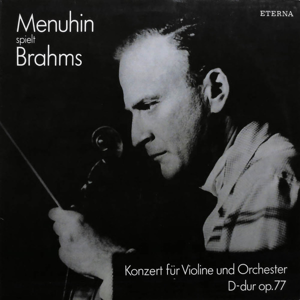 Cover zu Yehudi Menuhin, Johannes Brahms - Menuhin Spielt Brahms (Konzert Für Violine Und Orchester D-dur Op.77) | 1984 | Vinyl, LP, Stereo, Reissue, Repress | Classical | German Democratic Republic (GDR) Schallplatten Ankauf