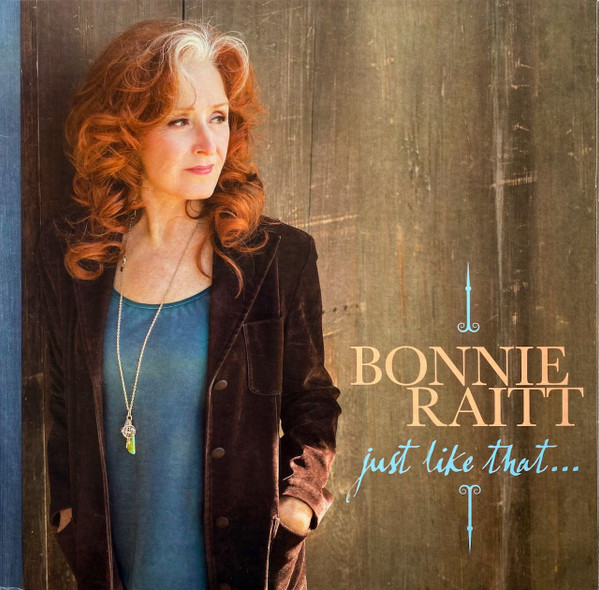 Cover zu Bonnie Raitt - Just Like That... | 2022 | Vinyl | Rock, Blues, Folk, World, & Country | USA & Europe Schallplatten Ankauf