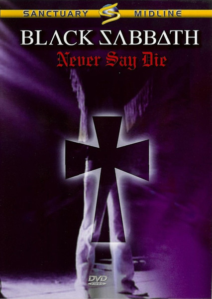 Cover zu Black Sabbath - Never Say Die | DVD, DVD-Video, PAL, Reissue | Rock | UK Schallplatten Ankauf