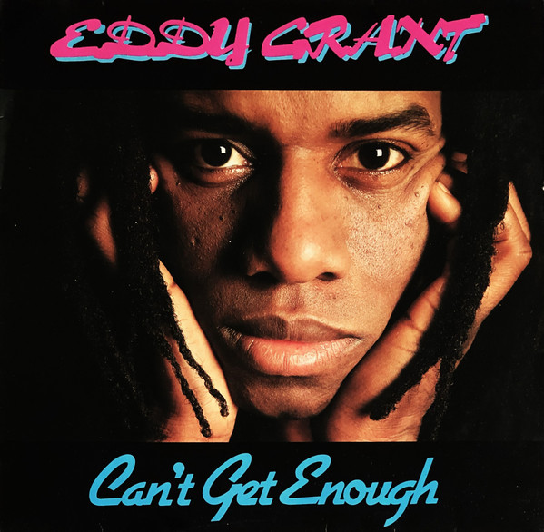Cover zu Eddy Grant - Can't Get Enough | 1981 | Vinyl | Electronic, Reggae | Germany Schallplatten Ankauf