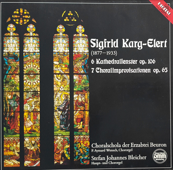 Cover zu Sigfrid Karg-Elert - Chor Der Mönche Der Benediktiner-Erzabtei St. Martin, Beuron, Aymard Wunsch, Stefan Johannes Bleicher - 6 Kathedralfenster Op. 106 / 7 Choralimprovisationen Op. 65 Schallplatten Ankauf