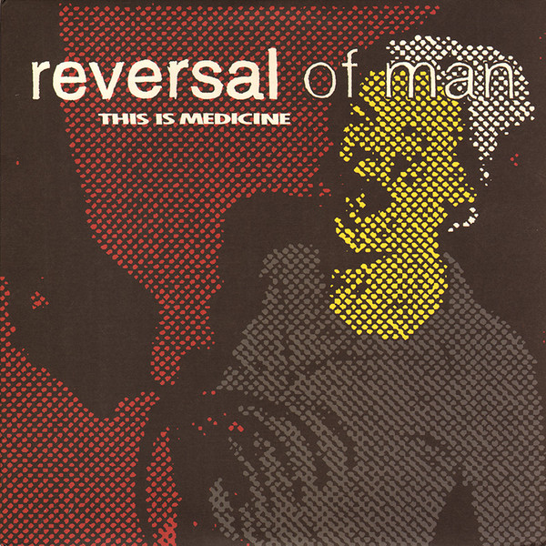 Cover zu Reversal Of Man - This Is Medicine | 1999 | Vinyl | Rock | US