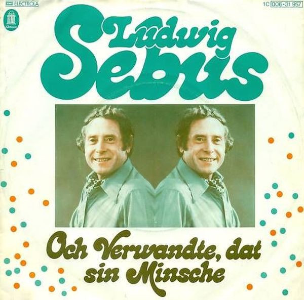 Bild Ludwig Sebus – Och Verwandte, Dat Sin Minsche | 1976 | Vinyl, 45 RPM, 7″, Single | Pop | Germany Schallplatten Ankauf