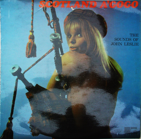 Cover zu The Sounds Of John Leslie - Scotland A'GoGo | 1968 | Vinyl | Jazz, Folk, World, & Country | UK Schallplatten Ankauf