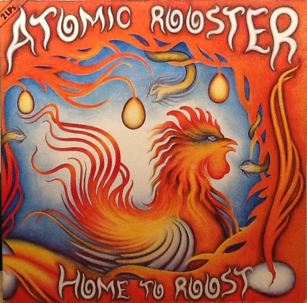 Cover zu Atomic Rooster - Home To Roost | 1977 | Vinyl, LP, Compilation, Stereo | Rock | Germany