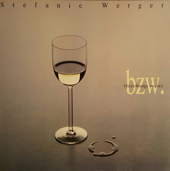 Cover zu Stefanie Werger - Bzw. (Beziehungsweise) | 1989 | Vinyl | Pop | Germany Schallplatten Ankauf
