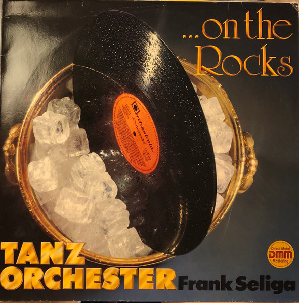 Cover zu Tanzorchester Frank Seliga - ...On The Rocks | 1984 | Vinyl | Jazz, Latin, Pop | Germany Schallplatten Ankauf