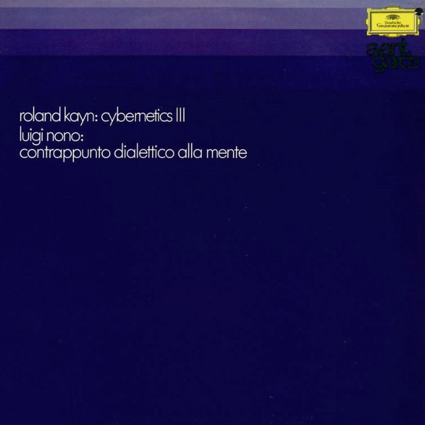 Cover zu Roland Kayn / Luigi Nono - Cybernetics III / Contrappunto Dialettico Alla Mente | 1970 | Vinyl | Electronic, Classical | Germany Schallplatten Ankauf