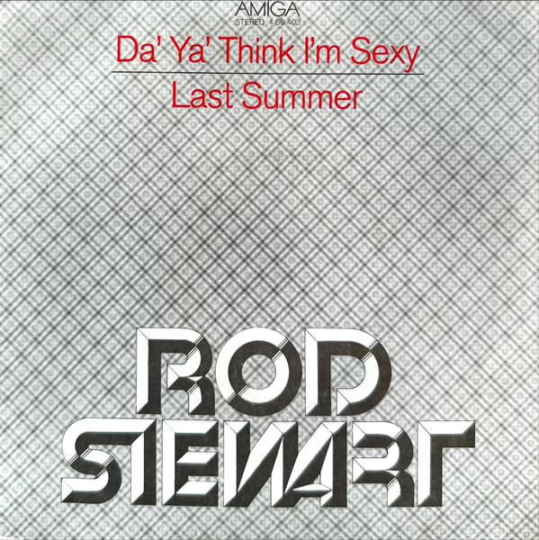 Cover zu Rod Stewart - Da' Ya' Think I'm Sexy / Last Summer | 1979 | Vinyl, Stereo, 45 RPM, 7