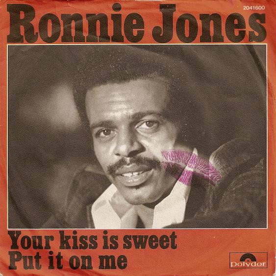 Cover zu Ronnie Jones - Your Kiss Is Sweet / Put It On Me | 1974 | Vinyl | Funk / Soul | Germany Schallplatten Ankauf