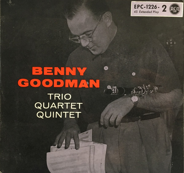 Cover zu Benny Goodman Trio - The Benny Goodman Quartet - The Benny Goodman Quintet - Benny Goodman Trio-Quartet-Quintet | Vinyl | Jazz | Germany Schallplatten Ankauf