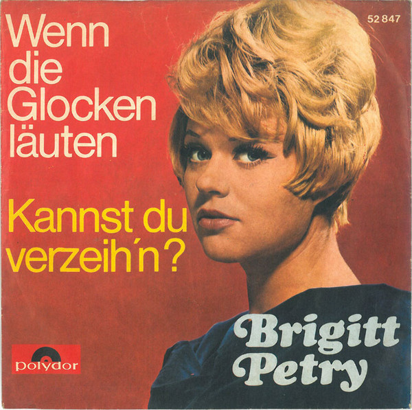 Cover zu Brigitt Petry - Wenn Die Glocken Läuten / Kannst Du Verzeih'n? | 1967 | Vinyl, 7