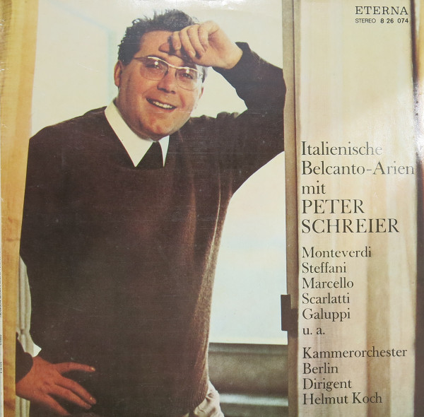 Bild Peter Schreier, Kammerorchester Berlin, Helmut Koch, Claudio Monteverdi, Agostino Steffani, Benedetto Marcello, Alessandro Scarlatti, Baldassare Galuppi – Italienische Belcanto-Arien Mit Pet Schallplatten Ankauf