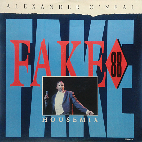 Cover zu Alexander O'Neal - Fake 88 (Housemix) | 1988 | Vinyl | Funk / Soul | UK Schallplatten Ankauf