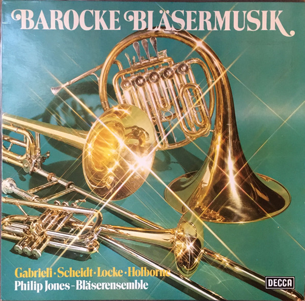 Bild Philip Jones Brass Ensemble, Andrea Gabrieli, Samuel Scheidt, Matthew Locke, Anthony Holborne – Barocke Bläsermusik | 1977 | Vinyl, LP, Stereo | Classical | Germany Schallplatten Ankauf