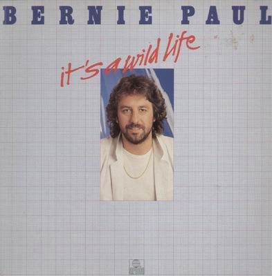 Cover zu Bernie Paul - It's A Wild Life | 1981 | Vinyl | Electronic, Rock, Funk / Soul, Pop | Germany Schallplatten Ankauf