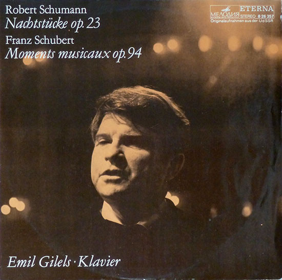 Cover zu Robert Schumann / Franz Schubert, Emil Gilels - Nachtstücke Op. 23 / Moments Musicaux Op. 94 | 1973 | Vinyl | Classical | German Democratic Republic (GDR) Schallplatten Ankauf
