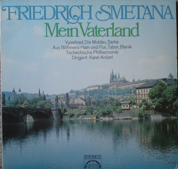Cover zu Bedřich Smetana - The Czech Philharmonic Orchestra - Karel Ančerl - Mein Vaterland (Ein Zyklus Sinfonischer Dichtungen) | Vinyl | Classical | Germany