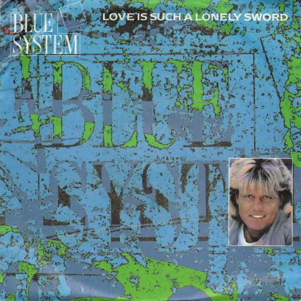 Cover zu Blue System - Love Is Such A Lonely Sword | 1990 | Vinyl | Electronic | Europe