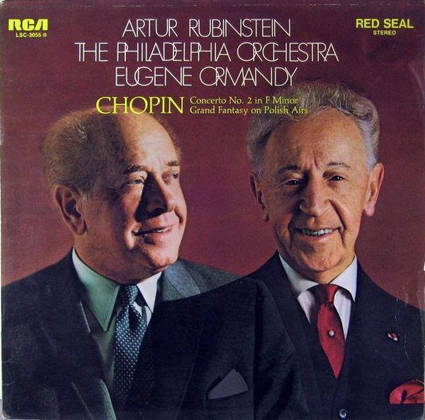 Cover zu Arthur Rubinstein, The Philadelphia Orchestra, Eugene Ormandy : Frédéric Chopin - Concerto No. 2 In F Minor / Grand Fantasy On Polish Airs | 1969 | Vinyl, LP, Album, Stereo | Classical
