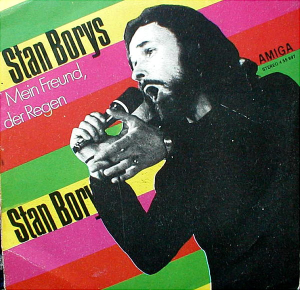 Cover zu Stan Borys - Mein Freund, Der Regen / Diese Liebe | 1974 | Vinyl | Rock, Funk / Soul | German Democratic Republic (GDR)