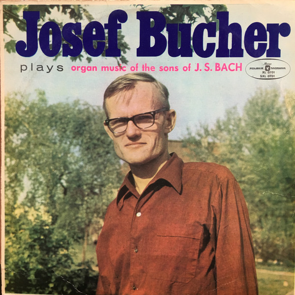 Bild Josef Bucher – Josef Bucher Plays Organ Music Of The Sons Of J.S.Bach | Vinyl, LP, Album, Stereo | Classical | Poland Schallplatten Ankauf