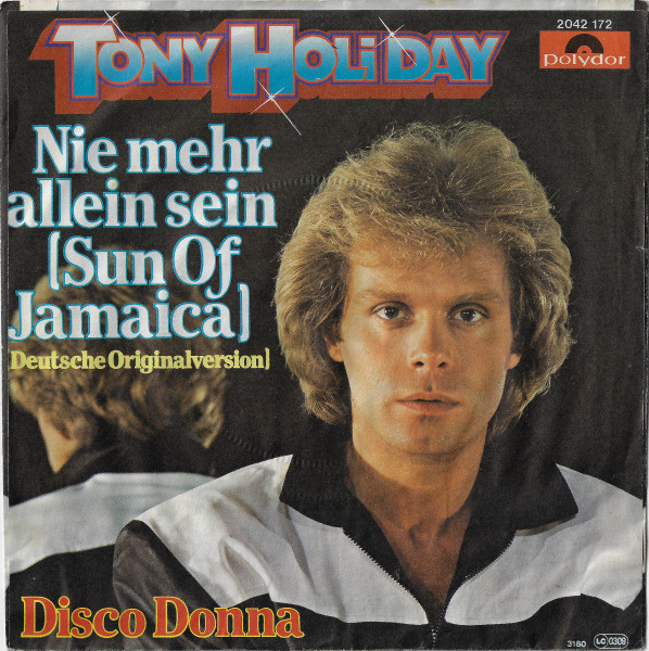 Cover zu Tony Holiday - Nie Mehr Allein Sein (Sun Of Jamaica) | 1980 | Vinyl | Pop | Germany