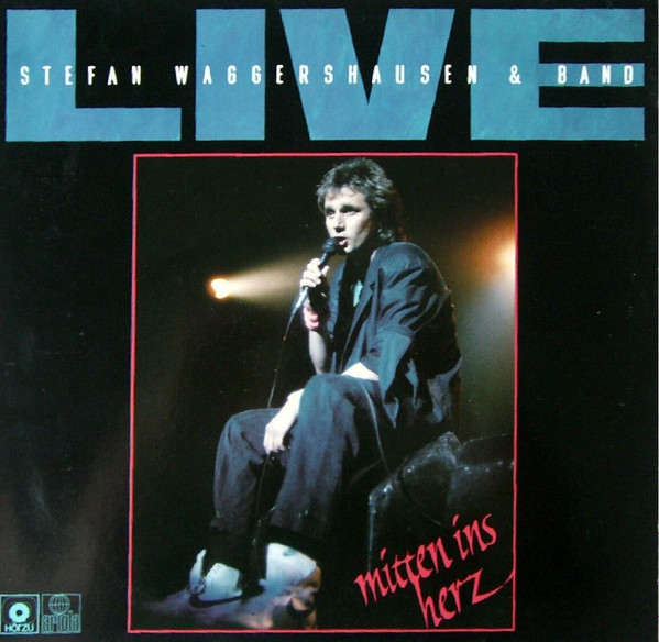 Cover zu Stefan Waggershausen & Band - Live: Mitten Ins Herz | 1984 | Vinyl | Rock, Pop | Germany Schallplatten Ankauf