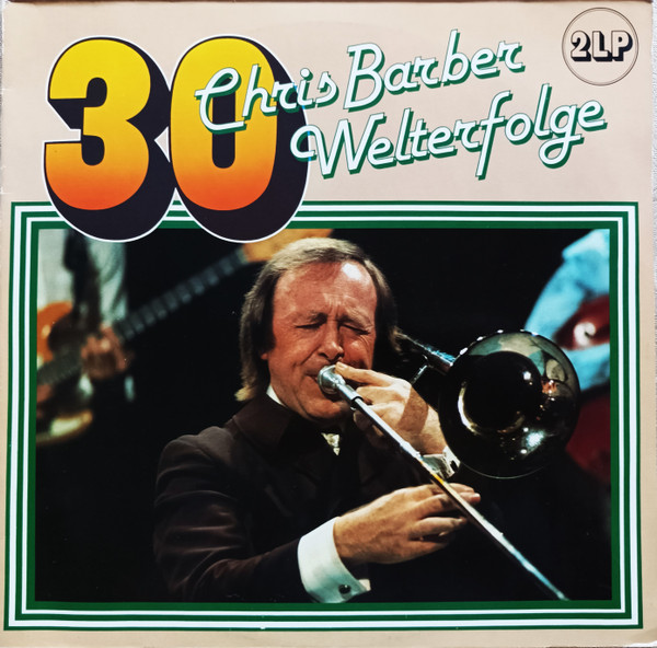 Cover zu Chris Barber - 30 Welterfolge | 1980 | Vinyl | Jazz | Germany