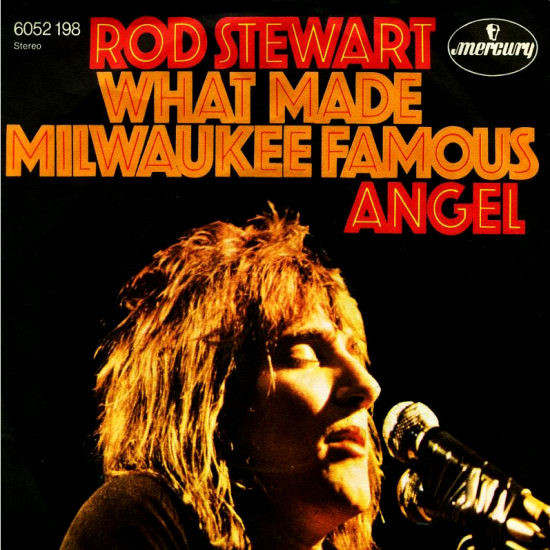 Cover zu Rod Stewart - What Made Milwaukee Famous / Angel | 1972 | Vinyl, 7