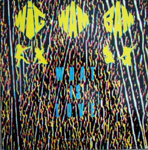Cover zu Wig Wam Bam - What Is Love | 1990 | Vinyl | Electronic | Germany Schallplatten Ankauf