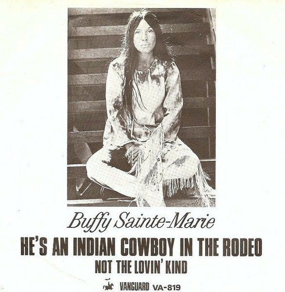 Cover zu Buffy Sainte-Marie - He's An Indian Cowboy In The Rodeo / Not The Lovin' Kind | 1972 | Vinyl | Rock, Pop, Folk, World, & Country | Scandinavia
