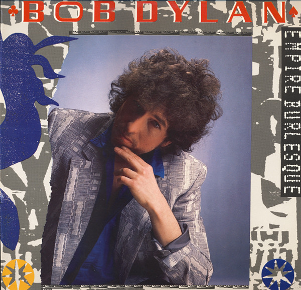 Cover zu Bob Dylan - Empire Burlesque | 1985 | LP, Album | Rock, Pop, Folk, World, & Country | Europe