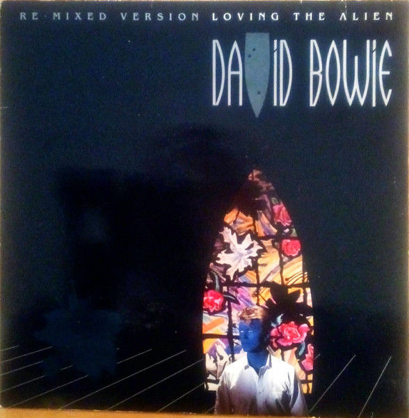Cover zu David Bowie - Loving The Alien (Re-Mixed Version) | 1985 | Vinyl | Electronic, Rock | Europe